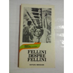 FELLINI  DESPRE  FELLINI